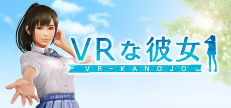 【3D/中文/VR/动态】VR女友【PC/5.3G】VR Kanojo